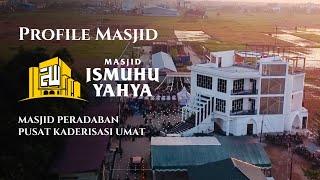 Profile masjid ismuhu yahya