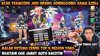 ACAK TEAMCODE LAGI LAGI AZHEL BACOTIN CEWEK TOP 5 REGION GARA GARA DIKATAIN JAMET AUTO KENA MENTAL