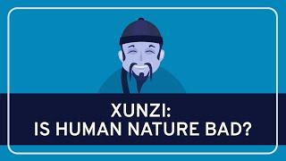 PHILOSOPHY - Ancient: Xunzi on Human Nature [HD]