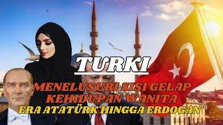 "Menelusuri Sisi Gelap Kehidupan Wanita di Turki: Dari Era Atatürk Hingga Erdogan"