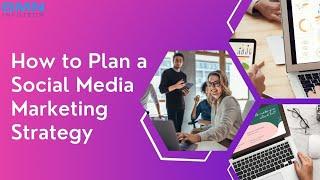 Social Media Strategy For Beginners | Steps of Social Media Strategy | BMN Infotech