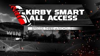 Kirby Smart All Access: Episode 3 vs Nicholls