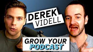 How To Grow A Successful Podcast in 2021 (w/ Derek Videll) #68