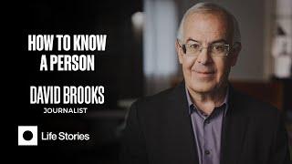 How To Know a Person with David Brooks