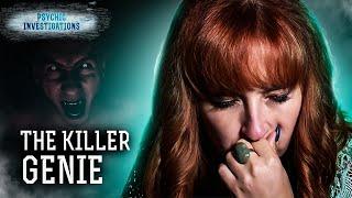 The Killer Genie  – PSYCHIC INVESTIGATIONS | Paranormal | Scary videos