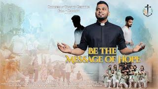 BE THE MESSAGE OF HOPE  | Official Music Video | DYC Goa - Daman | Theme Song 2024