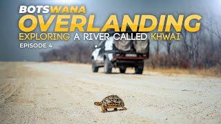 Botswana | Overlanding | Exploring Magotho and the Khwai River Ep4