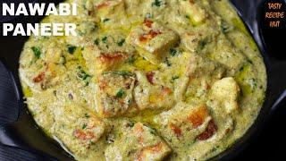 Nawabi Paneer Curry ! Mughlai Paneer Gravy ! Paneer With Rich & Creamy Curry Restaurant Style