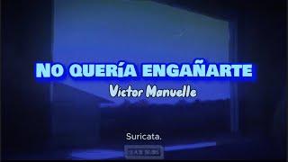 Víctor Manuelle - No quería engañarte (Letra).•.°°