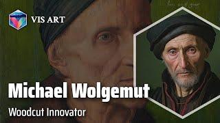 Michael Wolgemut: Master of German Art｜Artist Biography