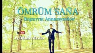 Begmyrat Annamyradow - Ömrüm saňa (FullHD official video) | Dj Begga - Omrum sana
