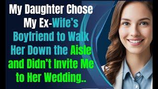 My Daughter Chose My Ex-Wife’s Boyfriend to Walk Her Down the Aisle and Didn’t Invite Me to Her..