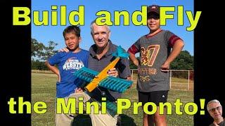 Build and Fly the Mini Pronto!