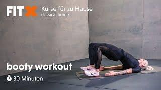 booty workout | 30 Minuten | FitX-Kurse für zu Hause: classx at home