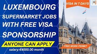 New Changes: How to get Jobs in Luxembourg|Supermarket jobs in Luxembourg with Free visa sponsorship