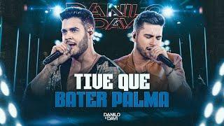 Danilo e Davi - Tive Que Bater Palma (Escolhas)