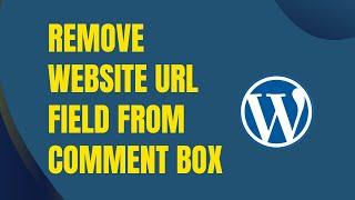 Remove Website URL field from WordPress comments