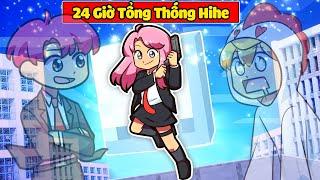 HIHA THỬ THÁCH 1 NGÀY LÀM HIHE TỔNG THỐNG TRONG MINECRAFT*HIHA TỔNG THỐNG SINH TỐ TEAM 