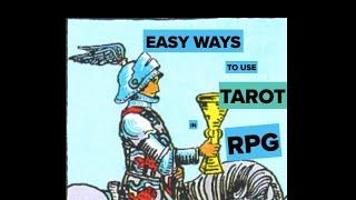 Easy Ways to Use Tarot in RPG