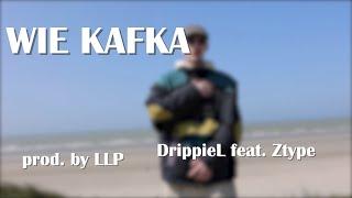 Wie Kafka - DrippieL (feat. Ztype)
