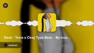 Desir - Tems x Ckay Type Beat  - By inoxbeatz