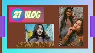 || VLOG 27 || DIDI KE GHAR || JAMMU DI TI || Jammu Dogri Vlog ||