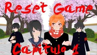 Reset Game 【Capitulo 1】【Yandere Simulator】