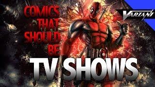 Top 5 Comic Books That Need TV Shows