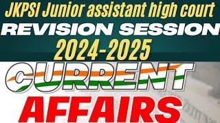 MOST IMPORTANT CURRENT AFFAIRS REVISION SESSION| JUNIOR ASSISTANT | JKPSI |