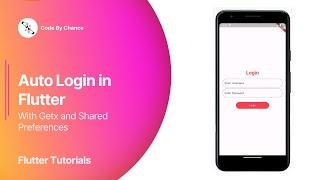 Auto-Login in Flutter with GetX and Shared Preferences | Flutter Tutorials