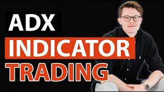 How To Use The ADX Indicator