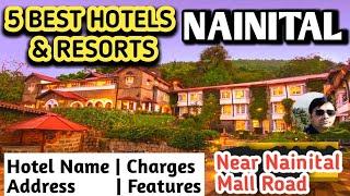 Nainital 5 Best Hotels & Resorts| Name | Room Charges | Address | Facilities| Full Details |YTBHARAT