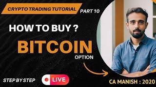 How To BUY My First BITCOIN Option In Delta Exchange INDIA | Crypto Trading With CA Manish | Part 9