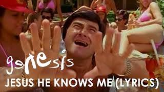 Genesis - Jesus He Knows Me (Official Lyrics Video)