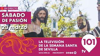  EN DIRECTO | Sábado de Pasión | Semana Santa Sevilla | 23 marzo 2024