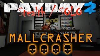 Payday 2 - Mallcrasher - Death Wish (Stealth/Solo)