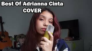 Best Of Adrianna Cinta Cover Full Album 2023  Adrianna Cinta Nonstop Playlist 2023