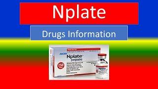 Nplate - Generic Name, Brand Names, How to use, Precautions, Side Effects