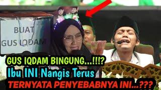 IBU INI NANGIS TERUS...!!?? AWAL SAMPAI AKHIR, GUS IQDAM SAMPAI BINGUNG KARENA HAL INI...??