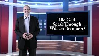 Did God Speak Through William Branham?