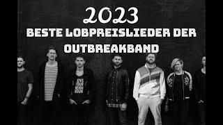 DIE BESTEN OUTBREAKBAND LIEDER