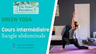 Séance de Green Yoga niveau intermédiaire - Sangle abdominale