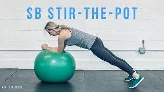 Stability Ball Stir the Pot