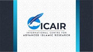 International Centre of Advanced Islamic Research (ICAIR)