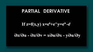 If z=f(x y) x=e^u+e^-v  y=e^-u-v show Әz/Әu - Әz/Әv = xӘu/Әx - yӘu/Әy PARTIAL DIFFERENTIATION