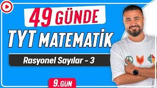 Rasyonel Sayılar 3 | 49 Günde TYT Matematik Kampı 9.Gün | Rehber Matematik