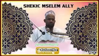 Usimdharau usiyemjua || Sheikh Mselem