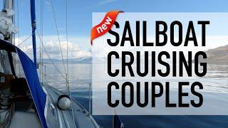 7 Exciting New Sailboat Cruising Channel Couples (To Binge Watch Tonight)