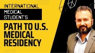 2025 Residency Match Series: International Medical Student's Path to U.S. Medical Residency