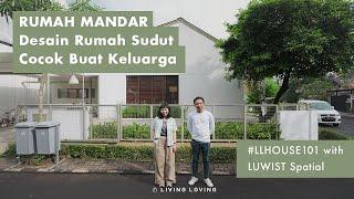 Desain Rumah Sudut, Cocok Buat Keluarga | House 101 with LUWIST Spatial at Rumah Mandar